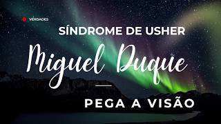 Miguel Duque Síndrome de Usher [upl. by Eilahs]