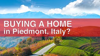 Thinking of buying a home in Piedmont Italy [upl. by Neerahs]