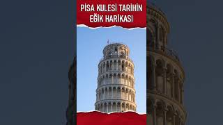 Pisa Kulesi Tarihin Eğik Harikası [upl. by Pasho]