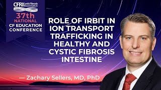 Role of IRBIT in Ion Transport Trafficking in Healthy and CF Intestine  Zachary Sellers MD PhD [upl. by Neslund]