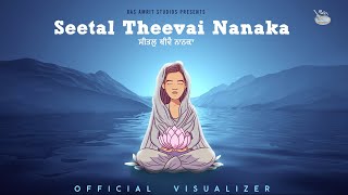 Seetal Theevai Nanaka  Jasleen Kaur  Mashal  Still Waters  Ras Amrit Studios  Latest Shabad [upl. by Sidnal]