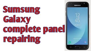 Samsung Galaxy panel complete repairing [upl. by Ainit]