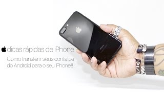 Como transferir seus contatos do Android para seu iPhone [upl. by Ailegna708]