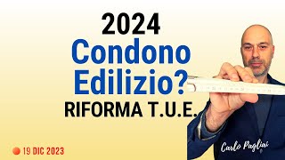 Condono Edilizio 2024 o Riforma DPR 38001 [upl. by Natica841]