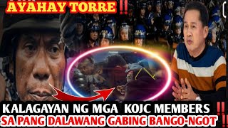 AYAHAY TORRE ‼️KALAGAYAN NG MGA KOJC MEMBERS ‼️ SA PANG DALAWANG GABING BANGONGOT ‼️ [upl. by Ailad]