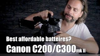 Canon C200  C300 mk II  Best affordable battery option A lightweight [upl. by Elyk]