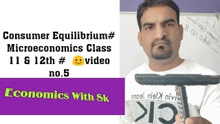 5 Consumer equilibrium in case of two commodity microeconomics class 11th and 12th [upl. by Najram793]