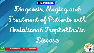 Diagnosis Staging and Treatment of Patients with Gestational Trophoblastic Disease [upl. by Kentiga]