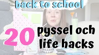 20 back to school  PYSSEL LIFE HACKS TIPS svenska [upl. by Venator]