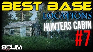 SCUM  BEST BASE LOCATIONS  HUNTERS CABIN 7 [upl. by Gaspar]