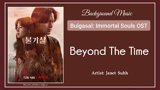 Bgm Bulgasal Immortal Souls OST  05 Janet Suhh 자넷서  Beyond The Time [upl. by Igal36]