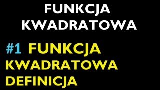 FUNKCJA KWADRATOWA DEFINICJA 1  Dział Funkcja Kwadratowa  Matematyka [upl. by Atnoek]