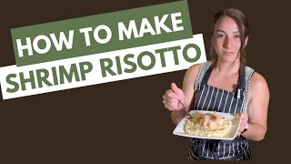 How to Make Risotto FULL TUTORIAL Shrimp Risotto [upl. by Donough]