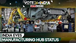 India General Election 2024 Will India become manufacturing hub  WION Pollnomics [upl. by Jennilee]