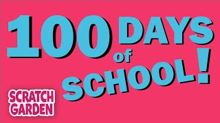 The 100 Days of School Song  The 100 Song  Scratch Garden [upl. by Slade]