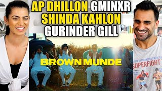 BROWN MUNDE  AP DHILLON  GURINDER GILL  SHINDA KAHLON  GMINXR  SIDHU MOOSEWALA  REACTION [upl. by Eugenle]