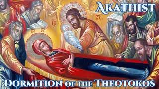 Akathist  Dormition of the Theotokos [upl. by Schnorr]