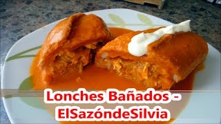 Lonches Bañados  ElSazóndeSilvia [upl. by Thaddeus513]