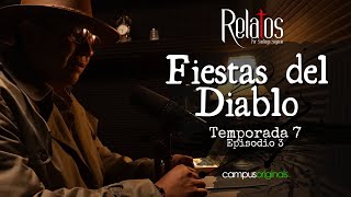 Episodio 3 T7  Fiestas del Diablo [upl. by Idissak]