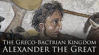 The GrecoBactrian Kingdom 14 Alexander the Great [upl. by Saiff]