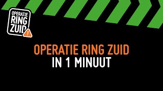 Operatie Ring Zuid in 1 minuut [upl. by Ruhtracam956]