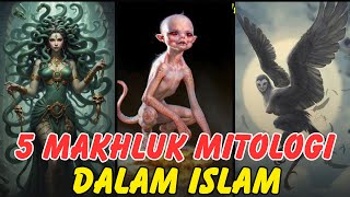 SUBHANALLAH 5 MAKHLUK MITOLOGI INI TERNYATA ADA DALAM ISLAM [upl. by Coulombe541]