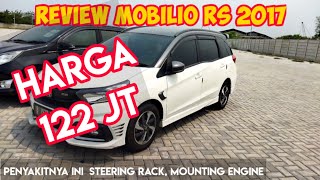 Review Honda Mobilio RS 2017 Harga 122 JutaBegini Kondisi Dan Penyakitnya [upl. by Burton]