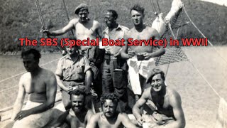 The SBS  Special Boat Service in WWII [upl. by Jonas]