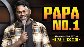 Papa No 1  Standup Comedy ft Haseeb Khan [upl. by Dnilazor]