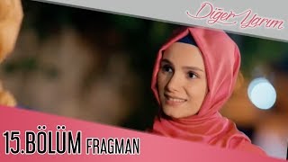 Diğer Yarım 15Bölüm Fragman [upl. by Akinorev]