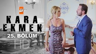 Kara Ekmek 25 Bölüm  atv [upl. by Barrus405]