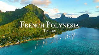 Top 10 Places To Visit in French Polynesia  Travel Guide [upl. by Bridie]