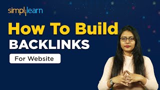 How To Build BACKLINKS For Website  Link Building Strategies 2024  Backlinks  Simplilearn [upl. by Sirromaj]