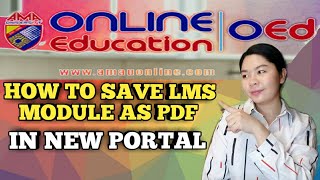 HOW TO SAVE LMS MODULE AND PRESENTATION AS PDF IN NEW PORTAL  AMAOED  Lyziel Goyala [upl. by Ecnaled]