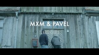 MXM amp Pavel  Etwas Gutes Offizielles Video [upl. by Dulcia]