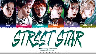 P1Harmony 피원하모니 Street Star Lyrics Color Coded HanRomEng  ShadowByYoongi [upl. by Ert]