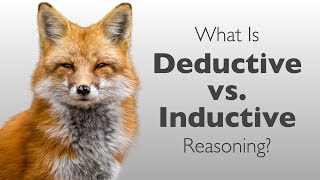 What Is Deductive vs Inductive Reasoning  Deductive vs Inductive Arguments [upl. by Iztim]