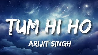 Tum Hi Ho  Arijit Singh  Lyrics  Bollytune Lyrics [upl. by Hemphill]