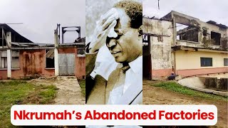 The Abandoned Factories Built by Kwame Nkrumah [upl. by Mozelle]