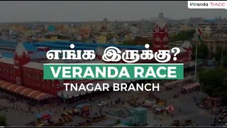 எங்க இருக்கு Veranda Race  T Nagar Branch  Know your Branch  Veranda Race [upl. by Kung]