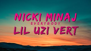 Nicki Minaj Ft Lil Uzi Vert  Everybody Lyrics [upl. by Ettevol]