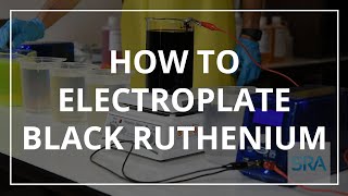 How to Electroplate Black Ruthenium [upl. by Yhtomot]