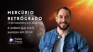 Mercúrio Retrogrado  A ordem que trará sucesso em 2024 [upl. by Skoorb163]