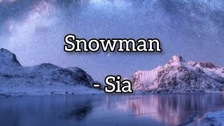 SIA  Snowman  LyricssongRoadtripvibes [upl. by Aneeram]