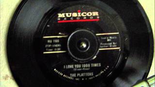 THE PLATTERS  I LOVE YOU 1000 TIMES [upl. by Nairrod789]