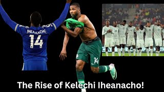 The Rise of Kelechi Iheanacho From the Streets of Owerri to Football Stardom His True Life Story [upl. by Eelatsyrc]