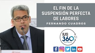 El fin de la suspensión perfecta de labores  Fernando Cuadros [upl. by Now]