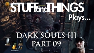 DARK SOULS 3  STUFFandTHINGS Plays Part 09  RATS [upl. by Alfeus]