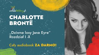 Dziwne losy Jane Eyre Rozdz 110 – Ch Brontë – CAŁY AUDIOBOOK ZA DARMO cz 18  Wolne Lektury [upl. by Sharma]