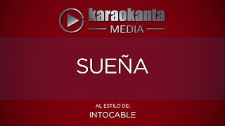 Karaokanta  Intocable  Sueña [upl. by Eima]